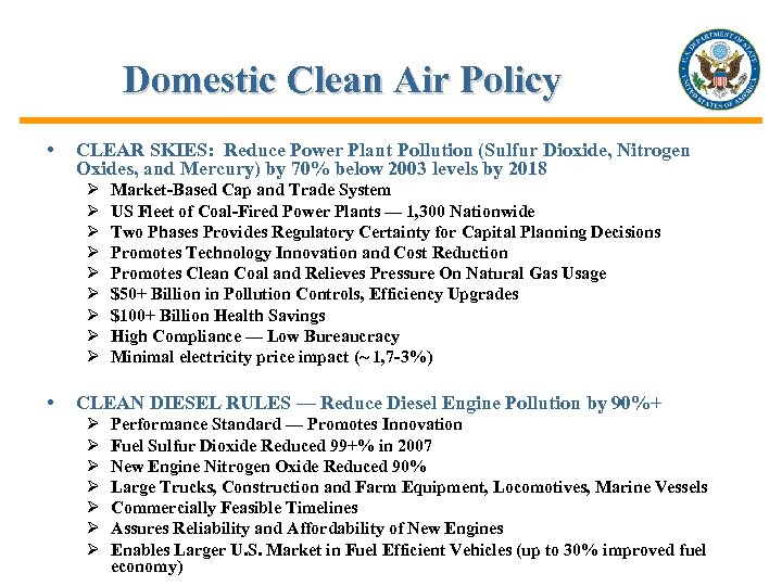 Domestic Clean Air Policy • CLEAR SKIES: Reduce Power Plant Pollution (Sulfur Dioxide, Nitrogen