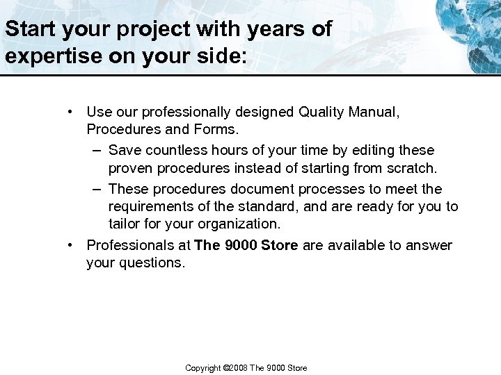 Start your project with years of expertise on your side: • Use our professionally