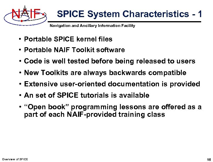 N IF SPICE System Characteristics - 1 Navigation and Ancillary Information Facility • Portable