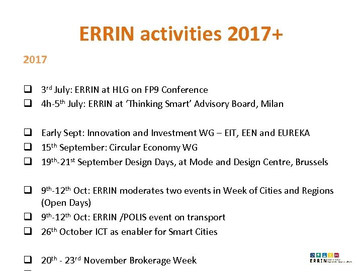 ERRIN activities 2017+ 2017 q 3 rd July: ERRIN at HLG on FP 9