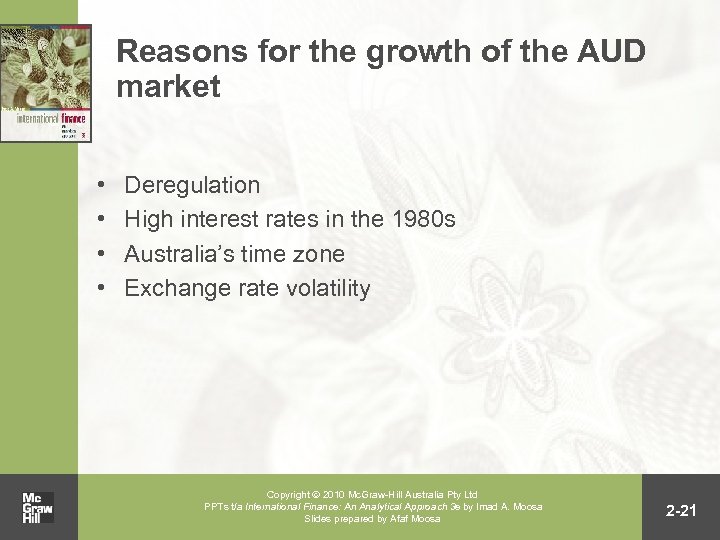 Reasons for the growth of the AUD market • • Deregulation High interest rates