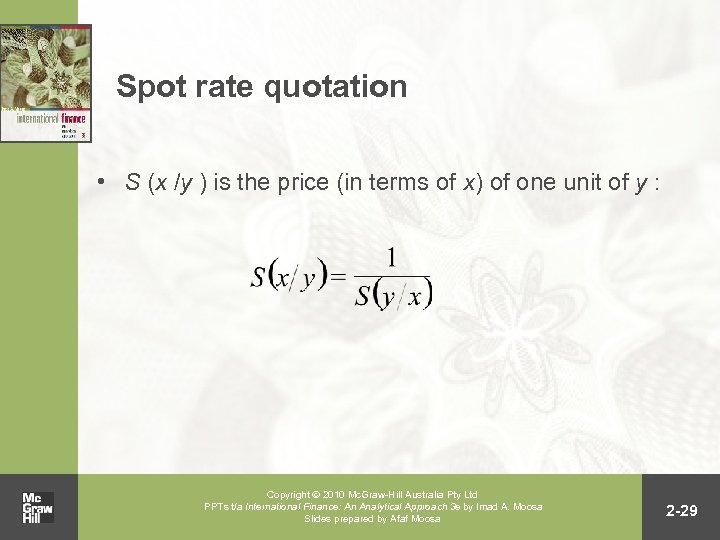 Spot rate quotation • S (x /y ) is the price (in terms of