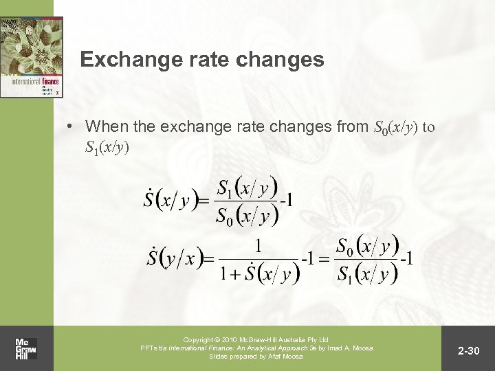 Exchange rate changes • When the exchange rate changes from S 0(x/y) to S