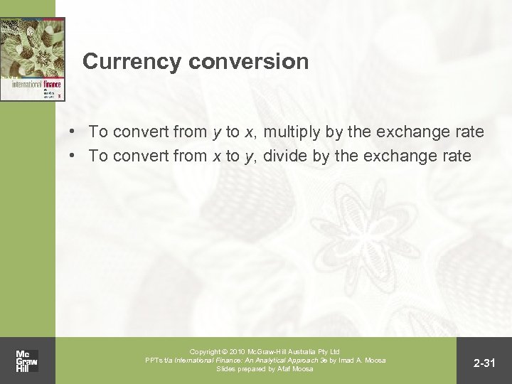 Currency conversion • To convert from y to x, multiply by the exchange rate