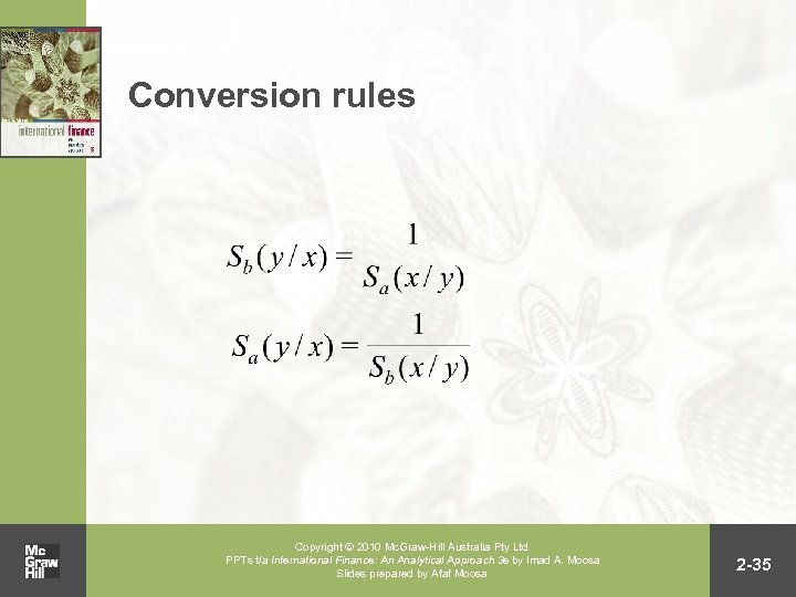 Conversion rules Copyright 2010 Mc. Graw-Hill Australia Pty Ltd PPTs t/a International Finance: An