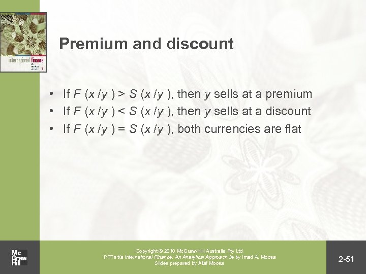 Premium and discount • If F (x /y ) > S (x /y ),