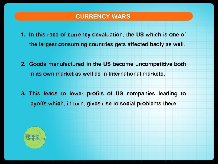 CURRENCY WARS 1. In this race of currency devaluation, the US which is one