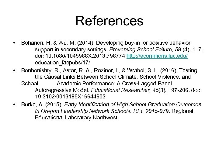References • • • Bohanon, H. & Wu, M. (2014). Developing buy in for