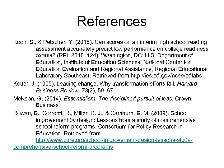 References Koon, S. , & Petscher, Y. (2016). Can scores on an interim high