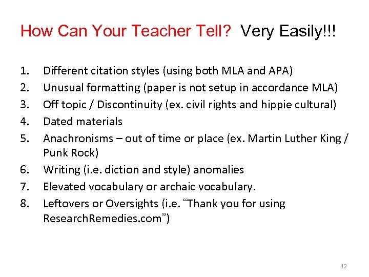 How Can Your Teacher Tell? Very Easily!!! 1. 2. 3. 4. 5. 6. 7.