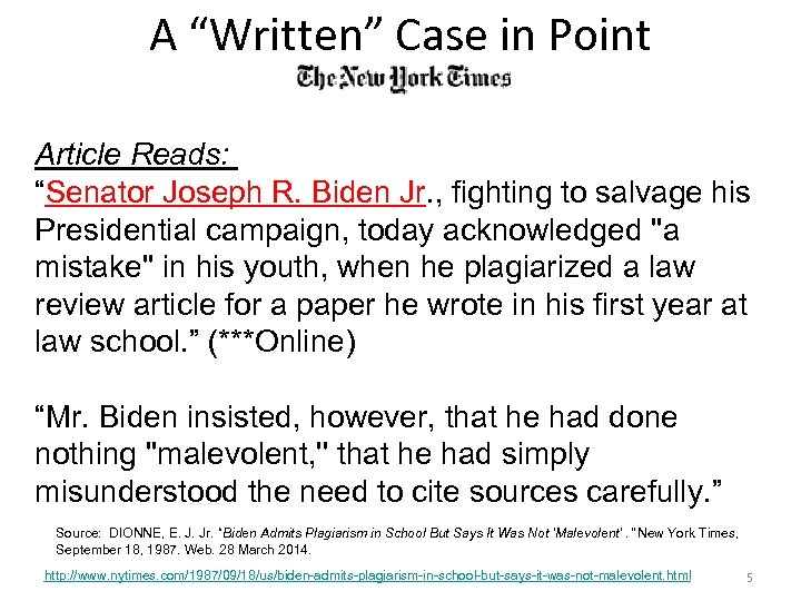 A “Written” Case in Point Article Reads: “Senator Joseph R. Biden Jr. , fighting