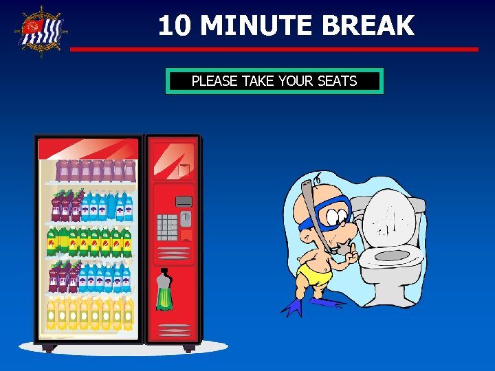 10 MINUTE BREAK 10 9 8 PLEASE 7 6 YOUR SEATS TAKE 5 4