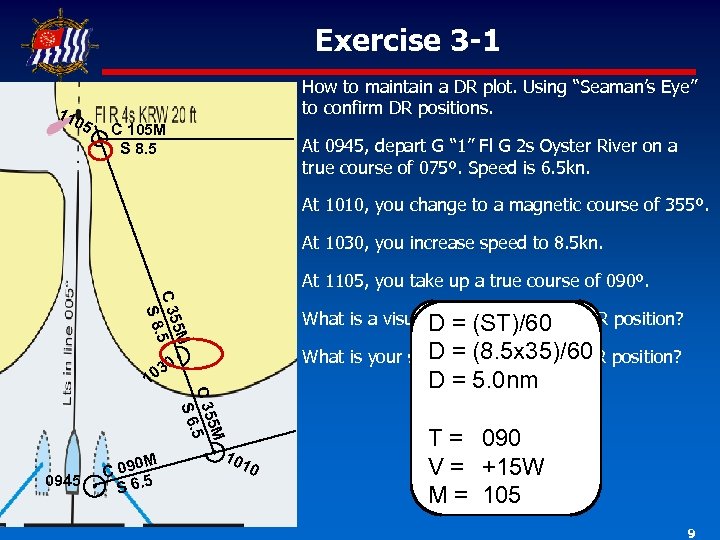 Exercise 3 -1 11 05 How to maintain a DR plot. Using “Seaman’s Eye”