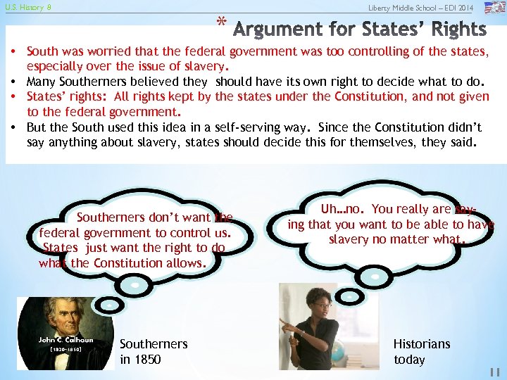 U. S. History 8 * Liberty Middle School – EDI 2014 • South was