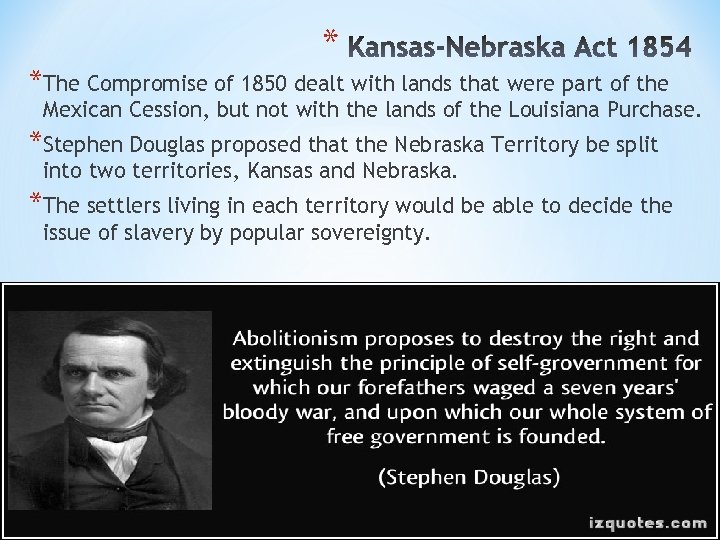 * *The Compromise of 1850 dealt with lands that were part of the Mexican