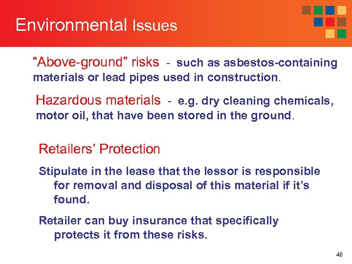 Environmental Issues “Above-ground” risks - such as asbestos-containing materials or lead pipes used in