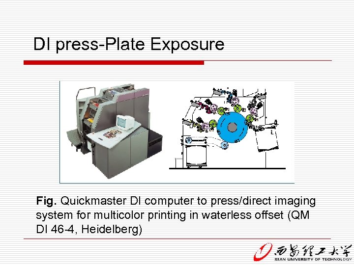 DI press-Plate Exposure Fig. Quickmaster DI computer to press/direct imaging system for multicolor printing