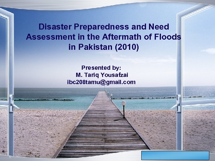 Disaster Preparedness and Need Assessment in the Aftermath of Floods in Pakistan (2010) Presented