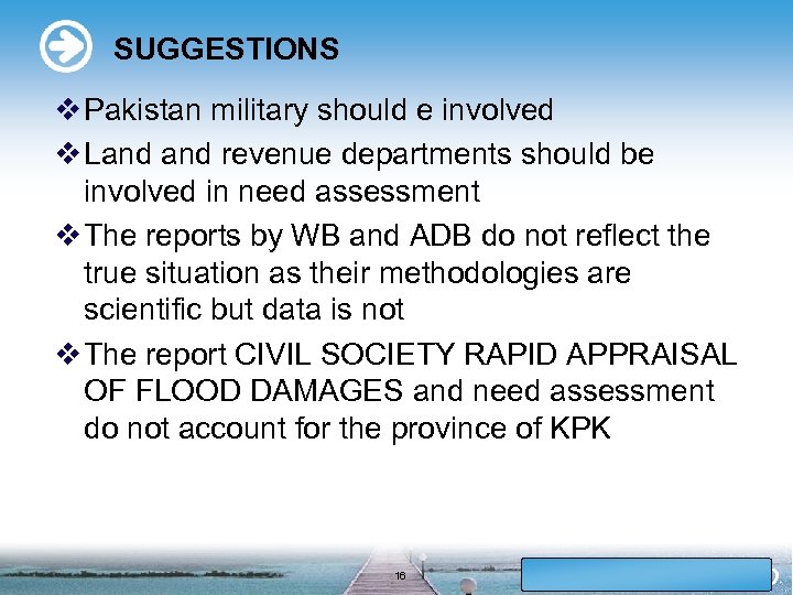 SUGGESTIONS v Pakistan military should e involved v Land revenue departments should be involved