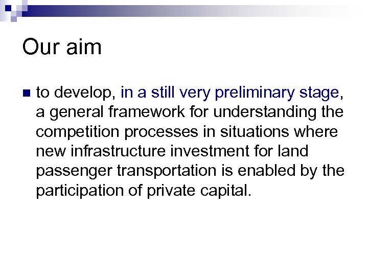 Our aim n to develop, in a still very preliminary stage, a general framework