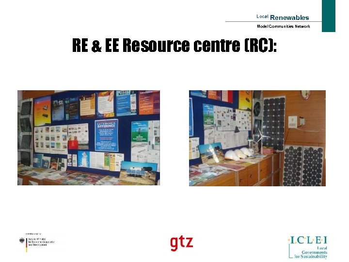Local Renewables Model Communities Network RE & EE Resource centre (RC): 