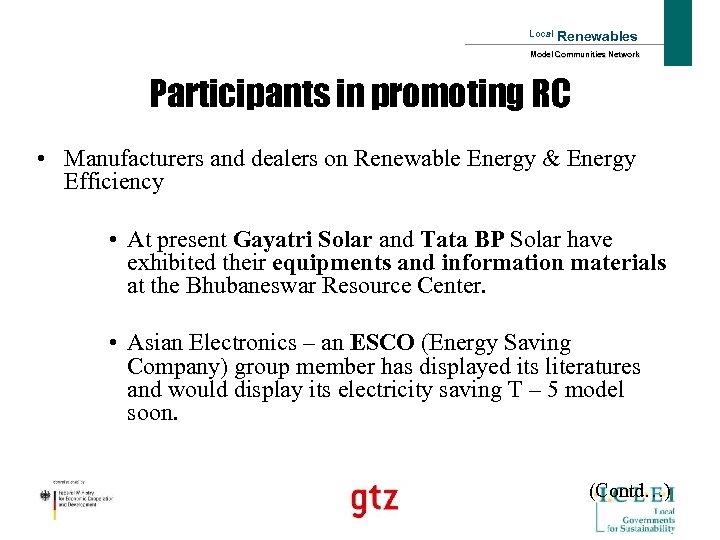 Local Renewables Model Communities Network Participants in promoting RC • Manufacturers and dealers on
