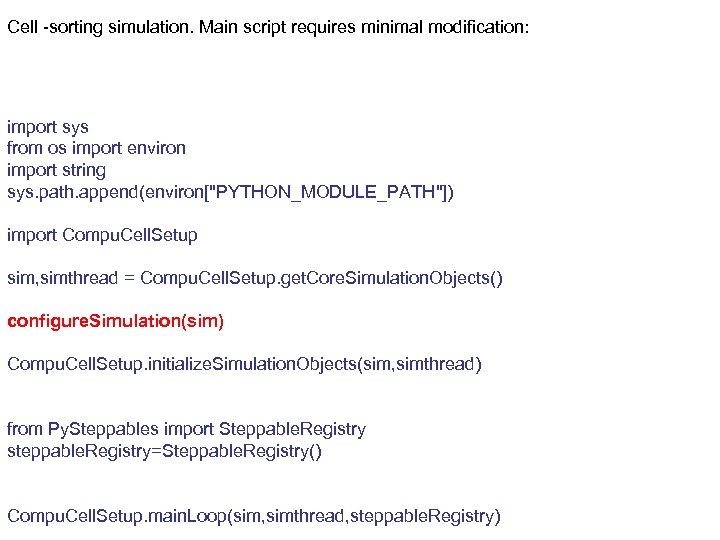 Cell -sorting simulation. Main script requires minimal modification: import sys from os import environ