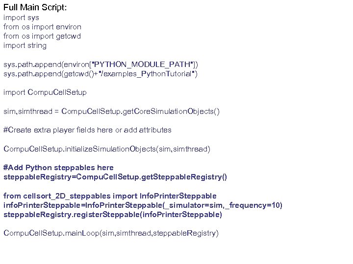 Full Main Script: import sys from os import environ from os import getcwd import