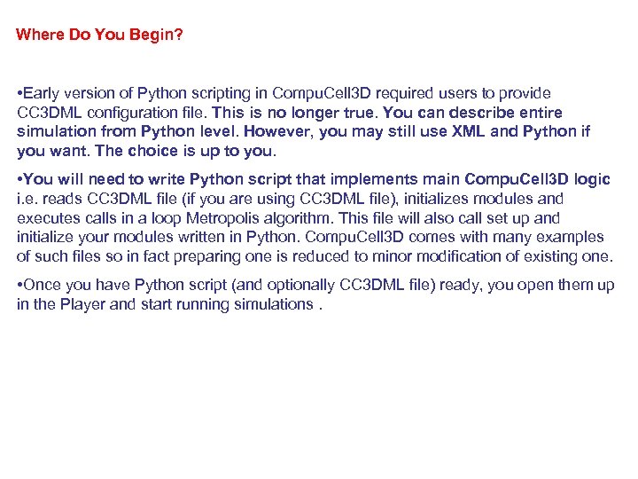 Where Do You Begin? • Early version of Python scripting in Compu. Cell 3