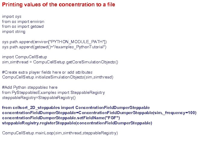 Printing values of the concentration to a file import sys from os import environ