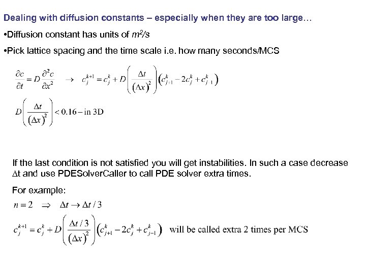 Dealing with diffusion constants – especially when they are too large… • Diffusion constant