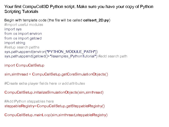 Your first Compu. Cell 3 D Python script. Make sure you have your copy