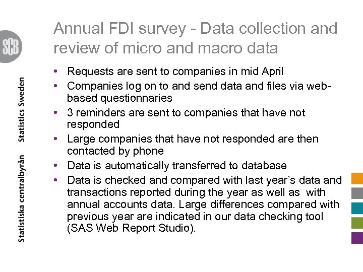 Annual FDI survey - Data collection and review of micro and macro data •