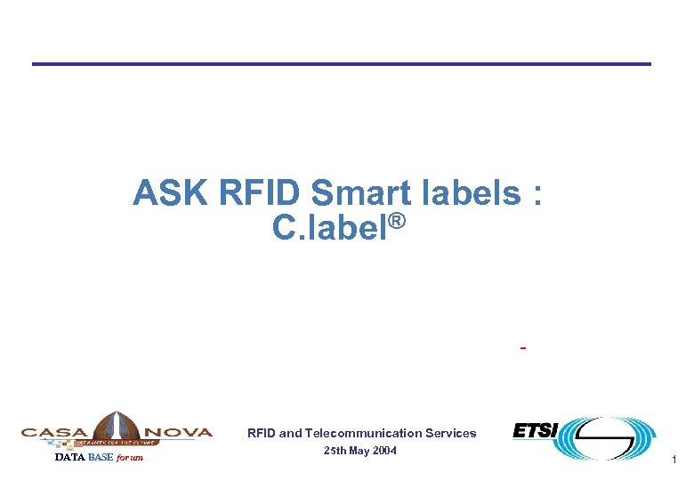 ASK RFID Smart labels : C. label® RFID and Telecommunication Services DATA BASE forum