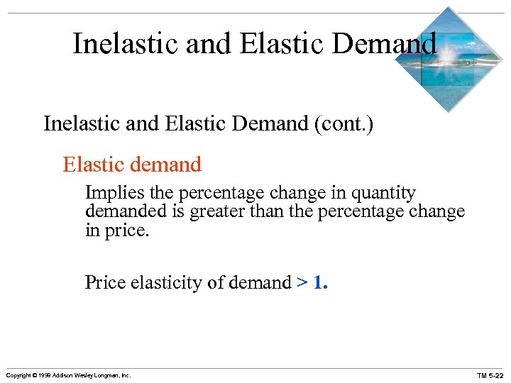 Inelastic and Elastic Demand (cont. ) Elastic demand Implies the percentage change in quantity