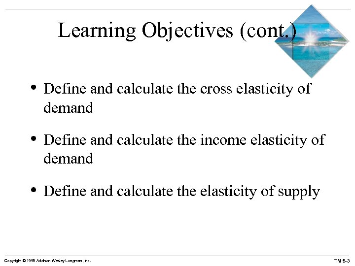 Learning Objectives (cont. ) • Define and calculate the cross elasticity of demand •