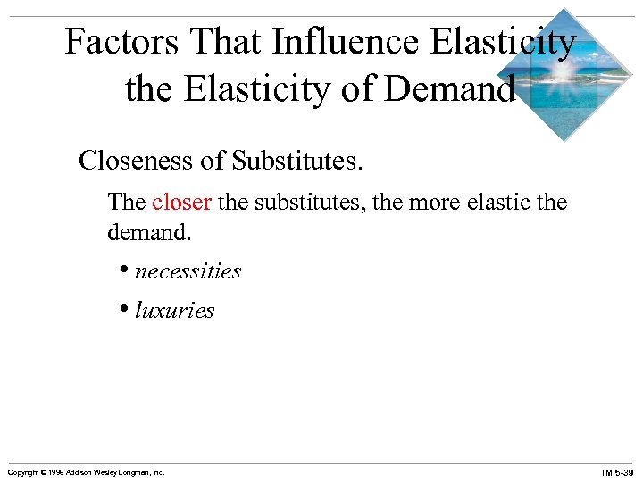 Factors That Influence Elasticity the Elasticity of Demand Closeness of Substitutes. The closer the