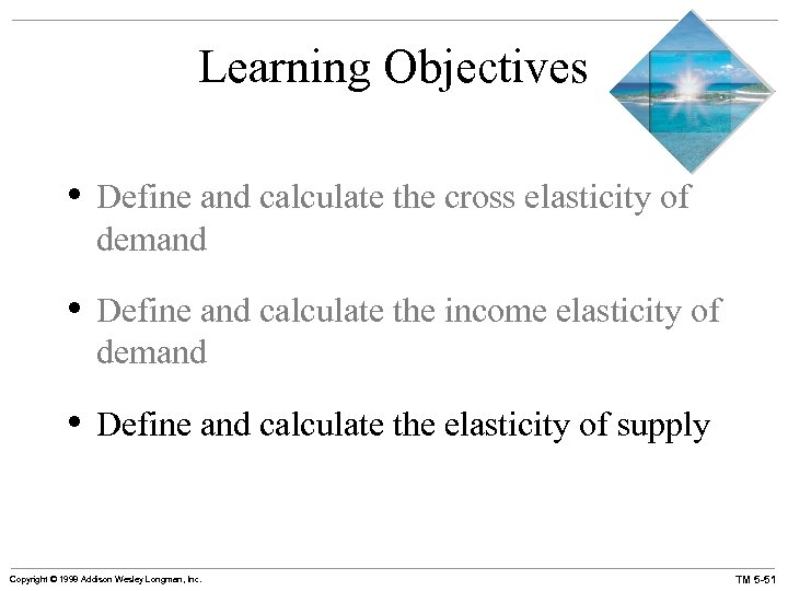 Learning Objectives • Define and calculate the cross elasticity of demand • Define and