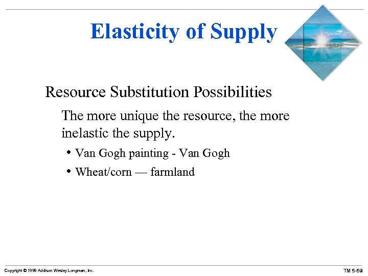 Elasticity of Supply Resource Substitution Possibilities The more unique the resource, the more inelastic