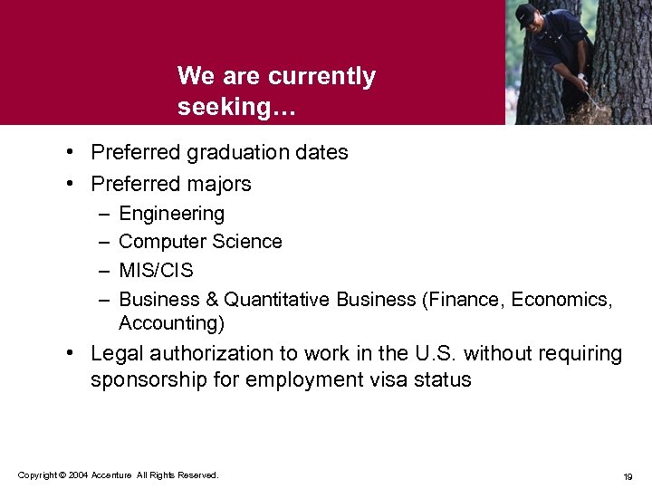 We are currently seeking… • Preferred graduation dates • Preferred majors – – Engineering