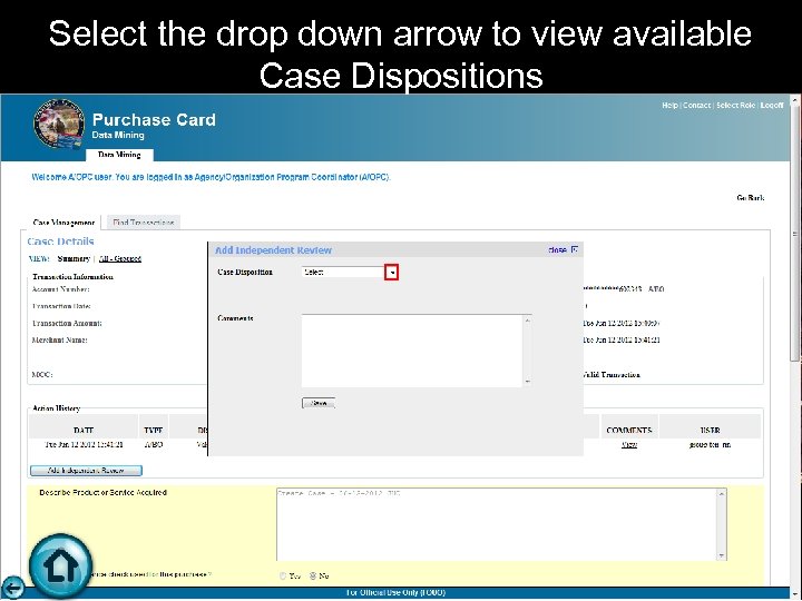 Select the drop down arrow to view available Case Dispositions 