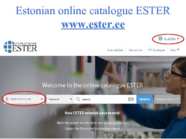 Estonian online catalogue ESTER www. ester. ee 