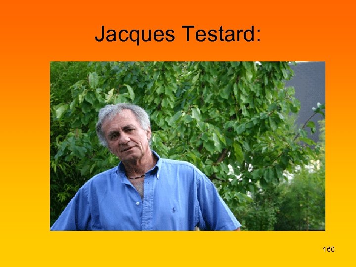 Jacques Testard: 160 
