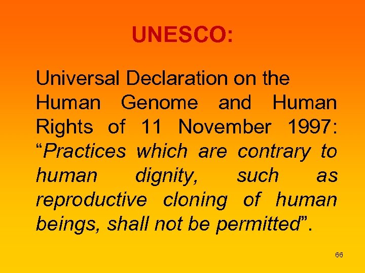 UNESCO: Universal Declaration on the Human Genome and Human Rights of 11 November 1997: