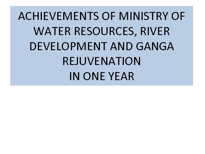 achievements-of-ministry-of-water-resources-river-development