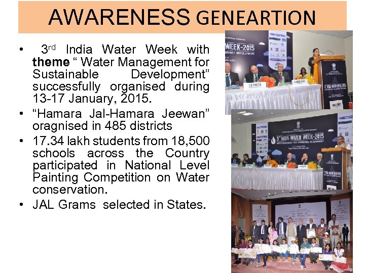 AWARENESS GENEARTION • 3 rd India Water Week with theme “ Water Management for
