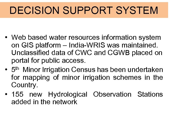 DECISION SUPPORT SYSTEM • Web based water resources information system on GIS platform –