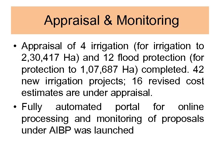 Appraisal & Monitoring • Appraisal of 4 irrigation (for irrigation to 2, 30, 417