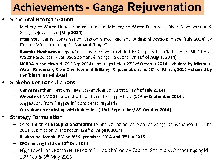 Achievements - Ganga Rejuvenation • Structural Reorganization – Ministry of Water Resources renamed as