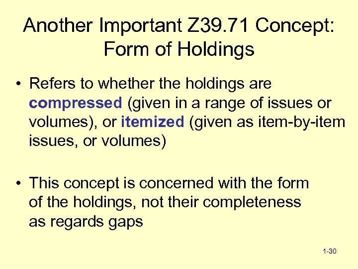 Another Important Z 39. 71 Concept: Form of Holdings • Refers to whether the